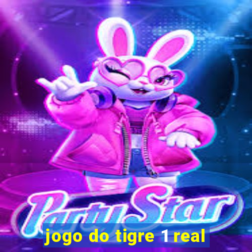 jogo do tigre 1 real